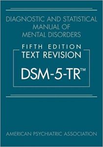 Diagnostic and Statistical Manual of Mental Disorders: DSM-5-TR 5th Edition