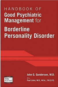 Handbook of Good Psychiatric Management for Borderline Personality Disorder