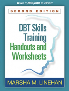 DBT Skills Training Handouts and Worksheets, Second Edition