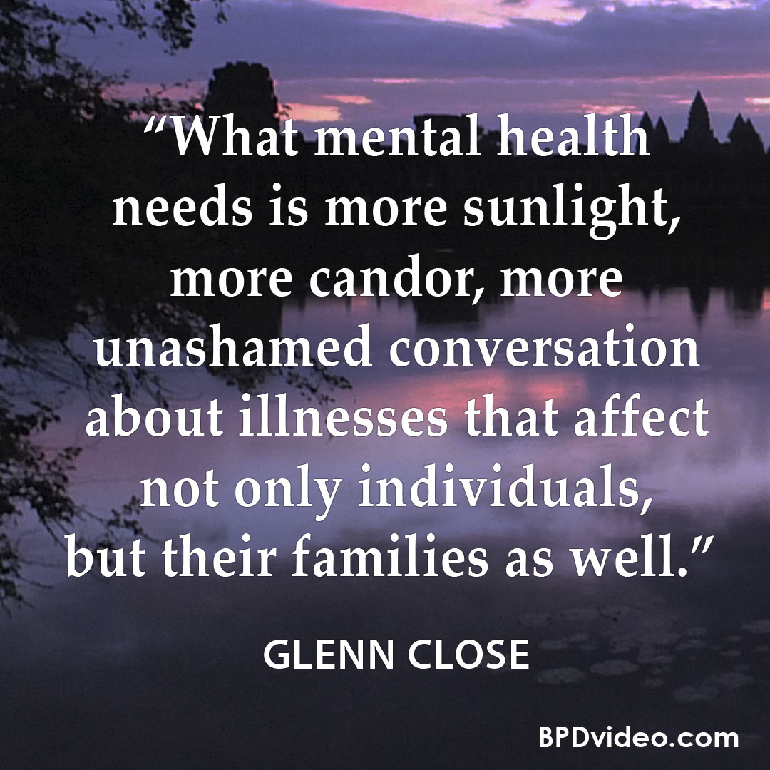 Glenn CLose "What mental health need is more sunlight."