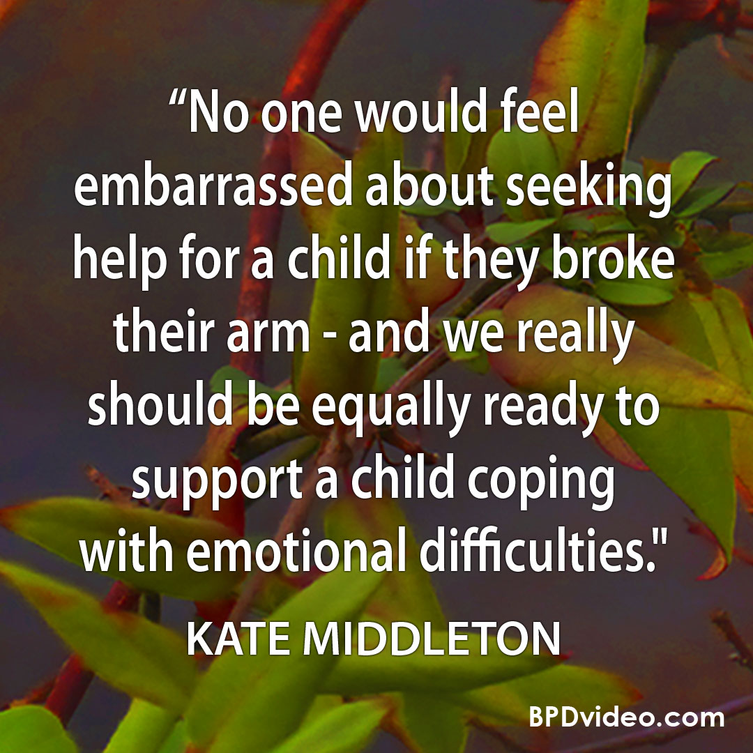 Kate Middleton "We really should be equally ready to support a child coping with emotional difficulties."