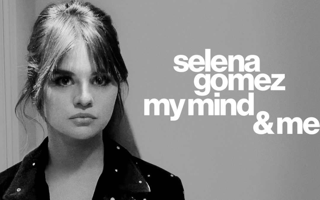 Selena Gomez: My Mind & Me