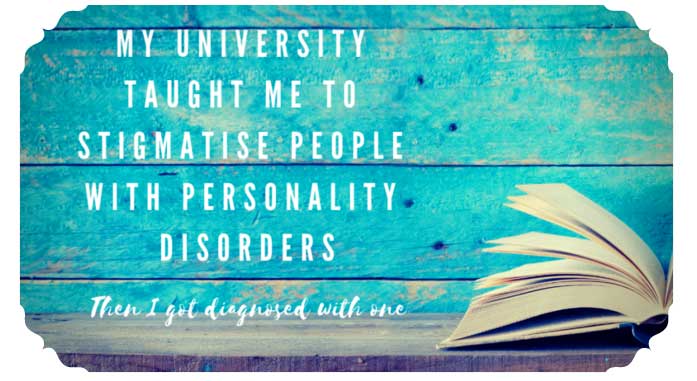 My university taught me to stigmatise people with personality disorders